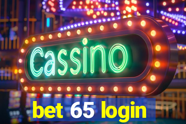 bet 65 login