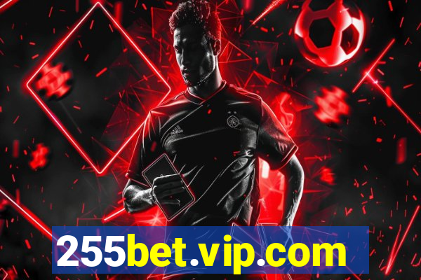 255bet.vip.com