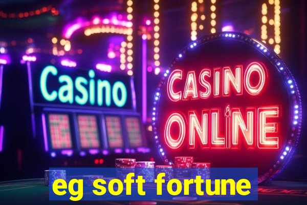 eg soft fortune