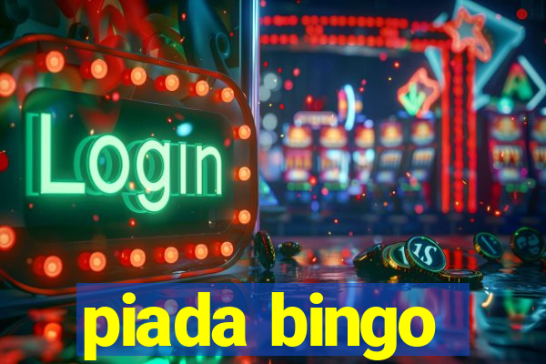 piada bingo