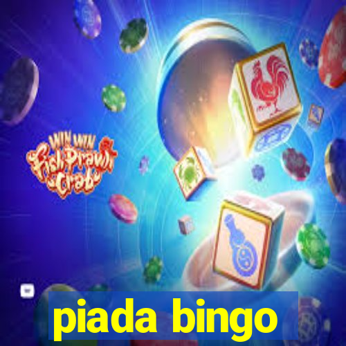 piada bingo