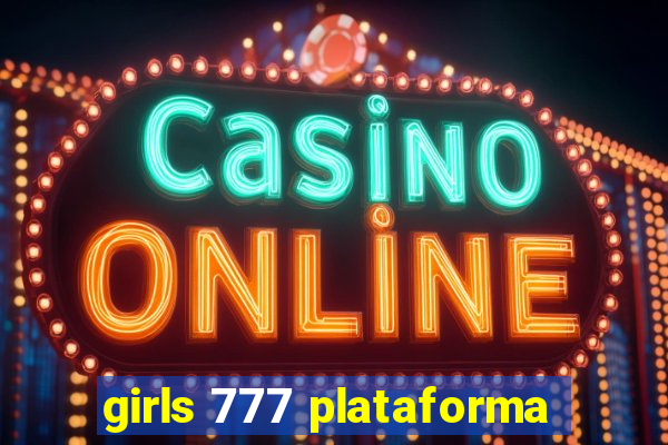 girls 777 plataforma