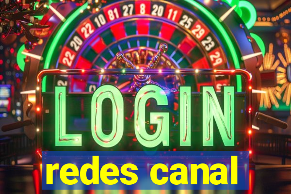 redes canal