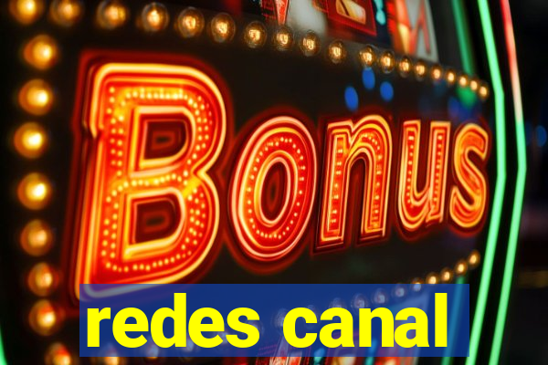 redes canal