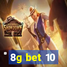 8g bet 10