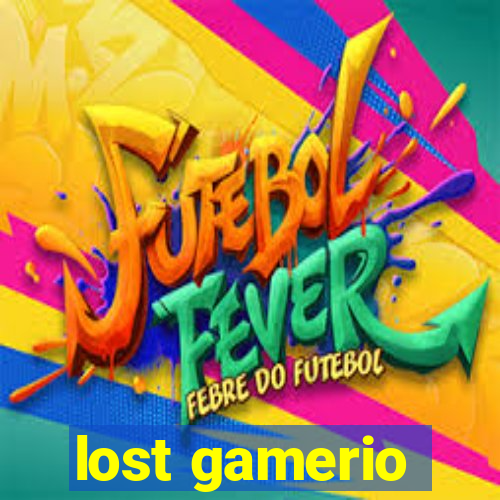 lost gamerio