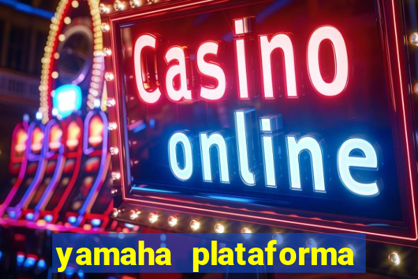 yamaha plataforma de jogos