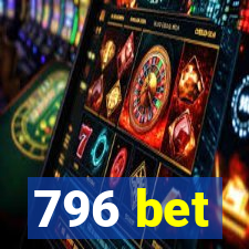 796 bet