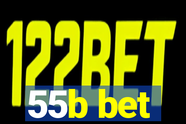 55b bet