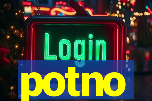 potno