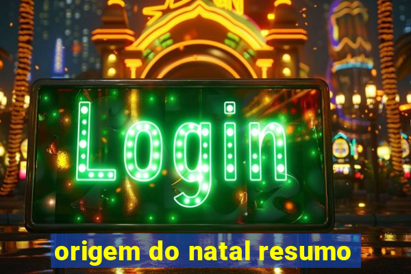 origem do natal resumo