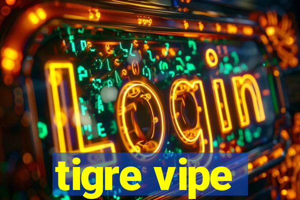 tigre vipe