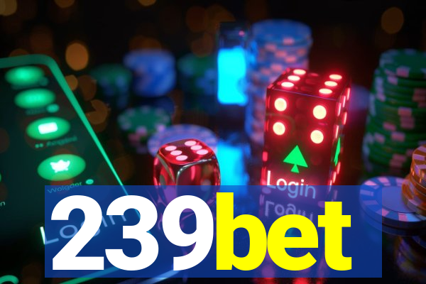 239bet