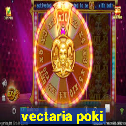 vectaria poki