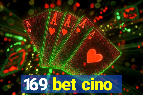 169 bet cino