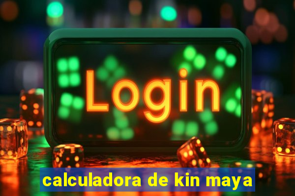 calculadora de kin maya