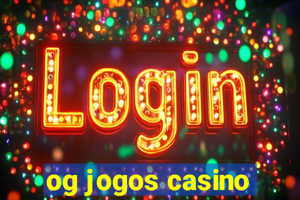 og jogos casino