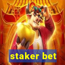 staker bet