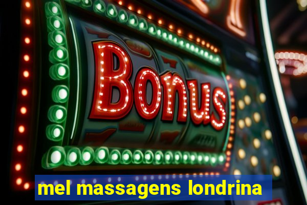 mel massagens londrina