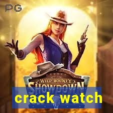 crack watch