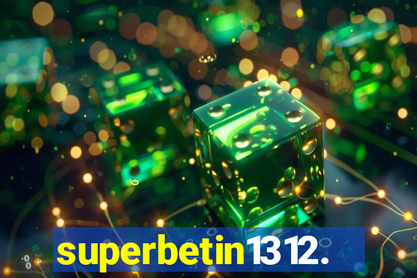 superbetin1312.com