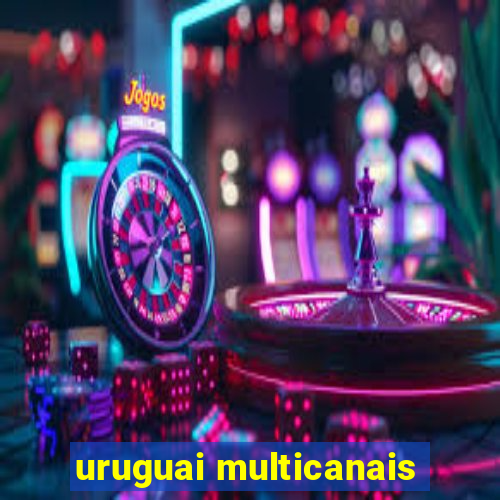 uruguai multicanais