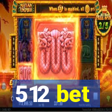 512 bet