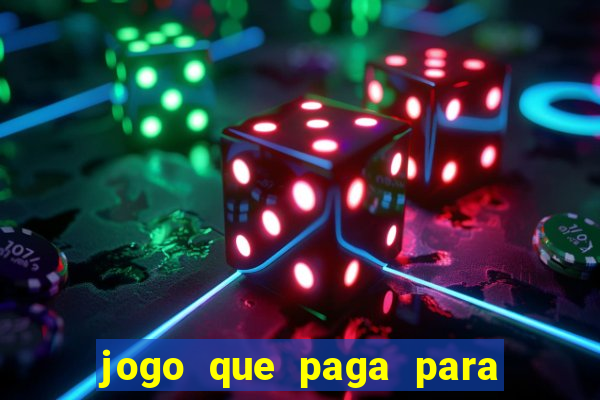 jogo que paga para jogar de verdade