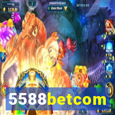 5588betcom