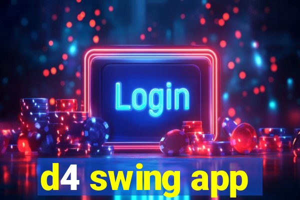 d4 swing app