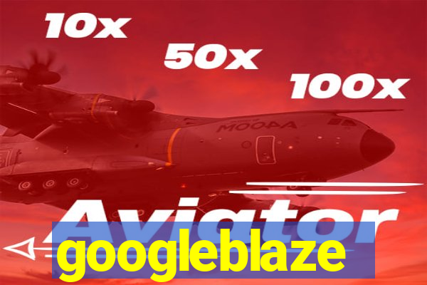 googleblaze