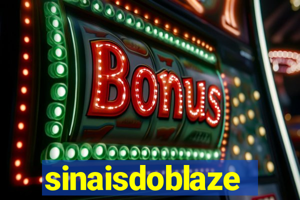 sinaisdoblaze