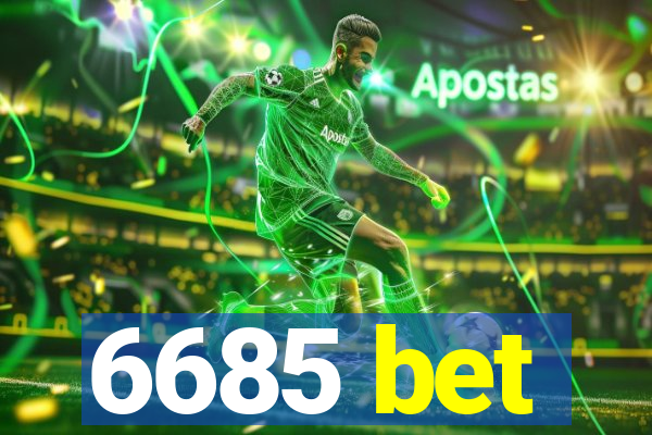 6685 bet