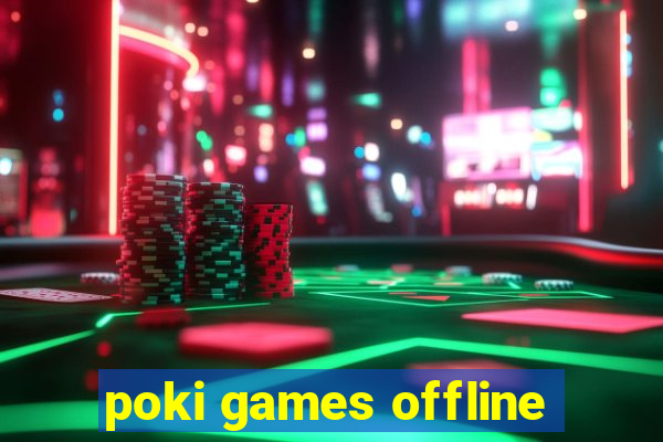 poki games offline