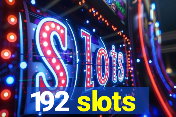 192 slots