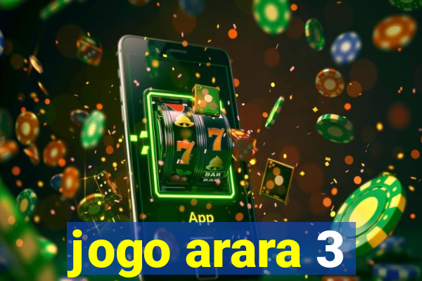 jogo arara 3