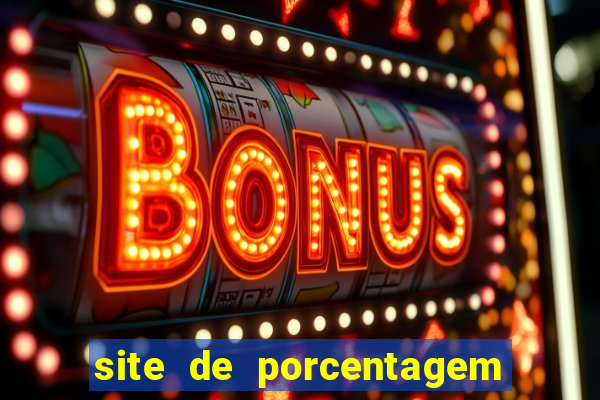 site de porcentagem de jogos slots