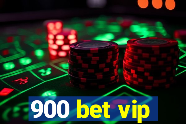 900 bet vip