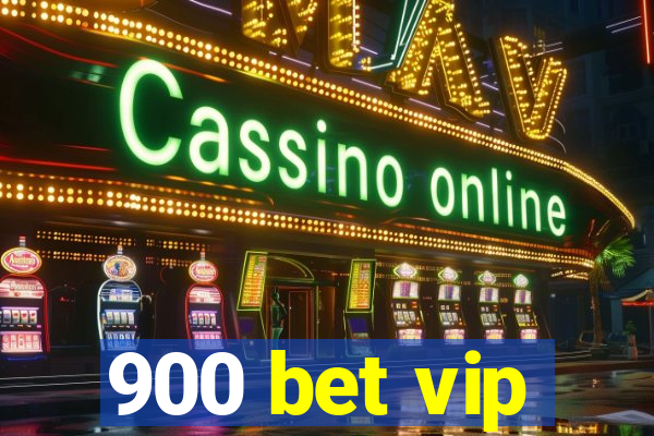 900 bet vip