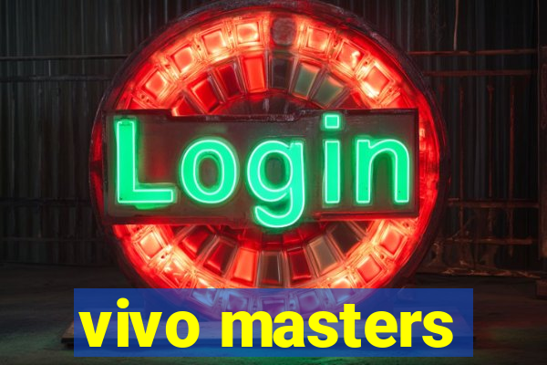 vivo masters