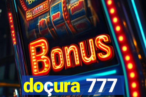 doçura 777