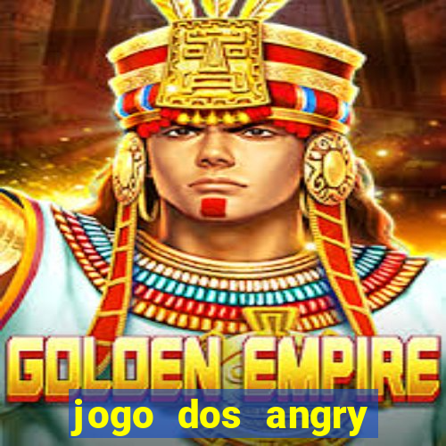 jogo dos angry birds rio