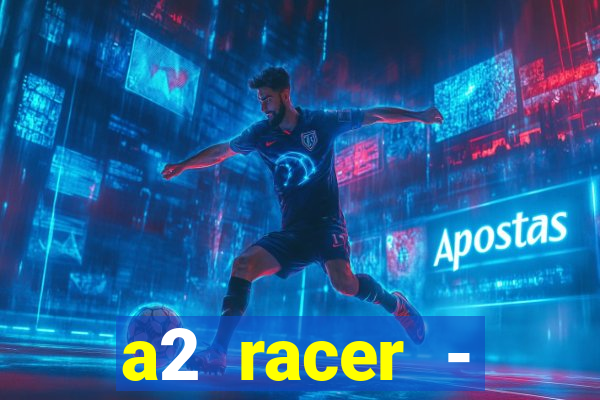 a2 racer - riscando o asfalto filme completo dublado download