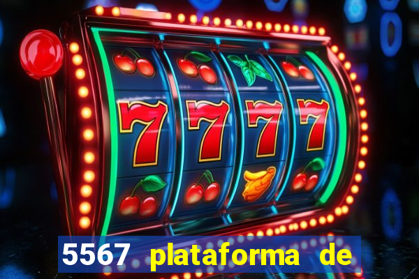 5567 plataforma de jogos login