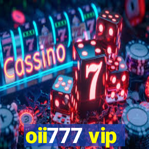 oii777 vip