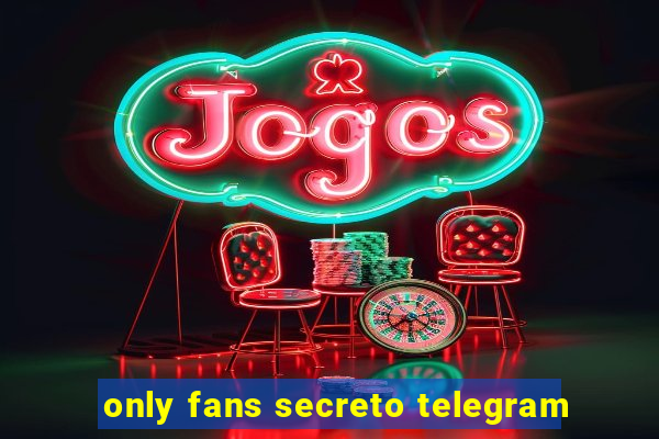 only fans secreto telegram