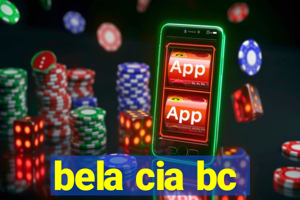 bela cia bc