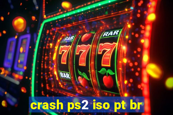 crash ps2 iso pt br