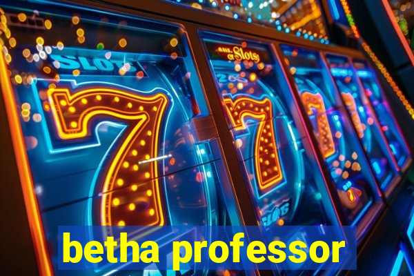 betha professor