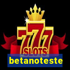 betanoteste